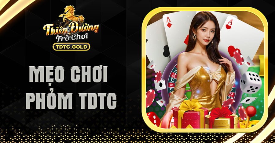 Mẹo Chơi Phỏm TDTC Bất Bại: Chiến Thuật Đánh Đâu Thắng Đó