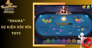 Sự kiện Xóc Đĩa TDTC - “Drama” từ cộng đồng game thủ