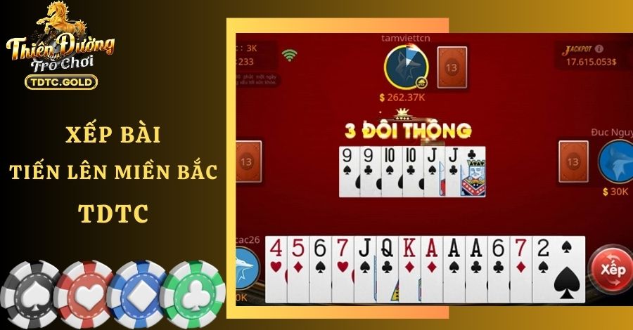 Hướng Dẫn Chơi Tiến Lên Miền Bắc TDTC - Update Trong 2024